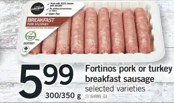 Fortinos Fortinos pork or turkey breakfast sausage offer