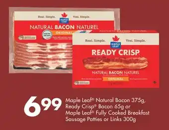 Fortinos Maple leaf natural bacon 375g, ready crisp bacon 65g or maple leaf fully cooked breakfast sausage patties or links 300g offer