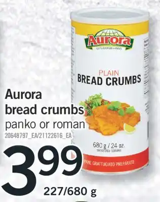 Fortinos Aurora bread crumbs 227/680 g offer