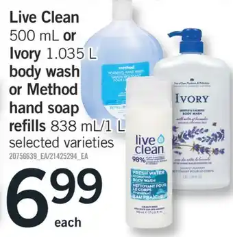 Fortinos Live clean 500 ml or ivory 1.035 l body wash or method hand soap refills 838 ml/1 l ml offer