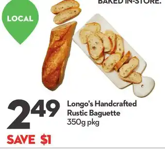 Longo's Longo's handcrafted rustic baguette offer