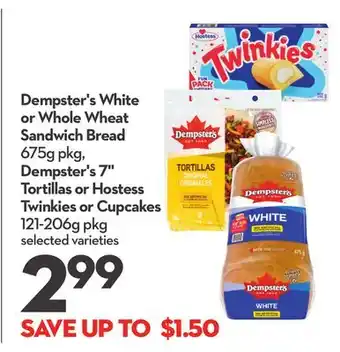 Longo's Dempster's white or whole wheat sandwich bread 675g pkg, dempster's 7 tortillas or hostess twinkies or cupcakes 121-206g pkg offer