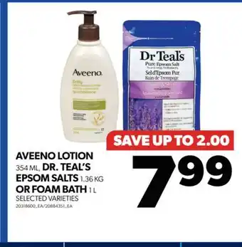 Real Canadian Superstore Aveeno lotion 354 ml, dr. teal's epsom salts 1.36 kg or foam bath 1 l offer