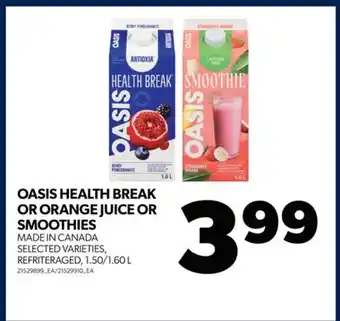 Real Canadian Superstore Oasis health break or orange juice or smoothies, 1.50/1.60 l offer