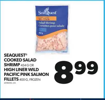 Real Canadian Superstore Seaquest cooked salad shrimp, 454 g or high liner wild pacific pink salmon fillets, 400 g offer