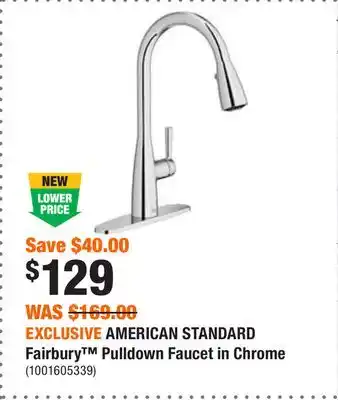 Home Depot Exclusive american standard fairbury pulldown faucet in chrome offer