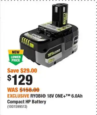 Home Depot Exclusive ryobi 18v one+ 6.0ah compact hp battery offer