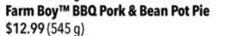 Farm Boy Farm boy bbq pork & bean pot pie offer