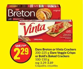 Chalo FreshCo Dare breton or vinta crackers 200-225 g dare veggie crisps or bold'n baked crackers 100-150 g offer