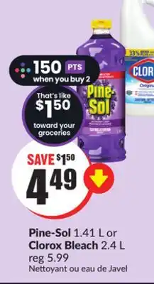 Chalo FreshCo Pine-sol 1.41 l or clorox bleach 2.4 l offer