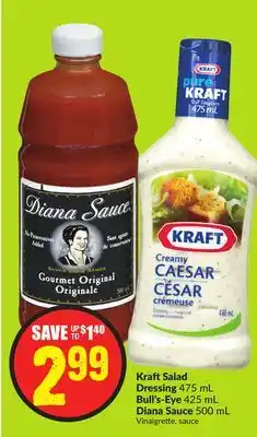Chalo FreshCo Kraft salad dressing 475 ml bull's-eye 425 ml diana sauce 500 ml offer