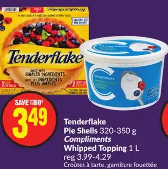 Chalo FreshCo Tenderflake pie shells 320-350 g compliments whipped topping 1 l offer