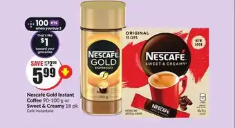 Chalo FreshCo Nescafé gold instant coffee 90-100 g or sweet & creamy 18 pk offer