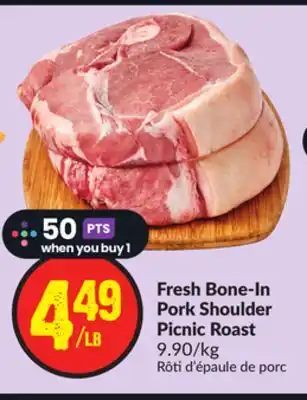 Chalo FreshCo Fresh bone-in pork shoulder picnic roast 9.90/kg offer
