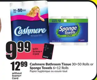 FreshCo Cashmere bathroom tissue 30=50 rolls or sponge towels 6=12 rolls offer