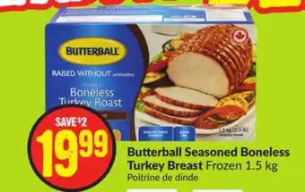 FreshCo Butterball seasoned boneless turkey breast frozen 1.5 kg offer