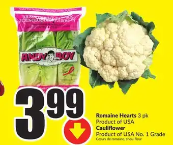 FreshCo Romaine hearts cauliflower 3 pk product of usa product of usa no. 1 grade offer