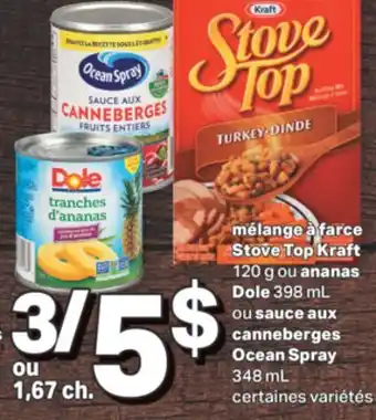 L'Intermarché Mélange à farce stove top kraft 120 g ou ananas dole 398 ml ou sauce aux canneberges ocean spray 348 ml offer