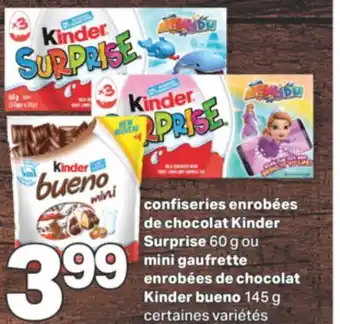 L'Intermarché Confiseries enrobées de chocolat kinder surprise 60 g ou mini gaufrette enrobées de chocolat kinder bueno 145 g offer