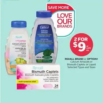 Rexall Rexall brand or option + calcium antacids or bismuth caplets or liquid offer