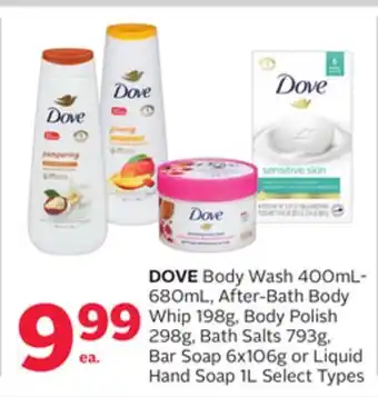 Rexall Dove body wash 400ml-680ml, after-bath body whip 198g, body polish 298g, bath salts 793g, bar soap 6x106g or liquid hand soap offer