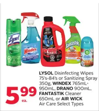 Rexall Lysol disinfecting wipes 75's-84's or sanitizing spray 350g, windex 765ml-950ml, drano 900ml, fantastik cleaner 650ml or air offer