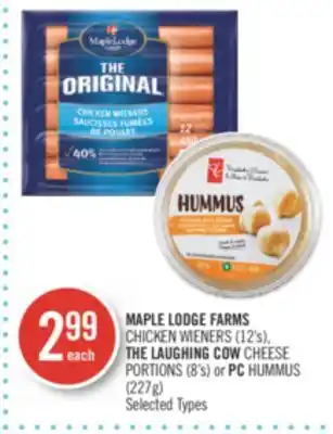 Shoppers Drug Mart Maple lodge farms chicken wieners (12's), the laughing cow cheese portions (8's) or pc hummus (227g) offer