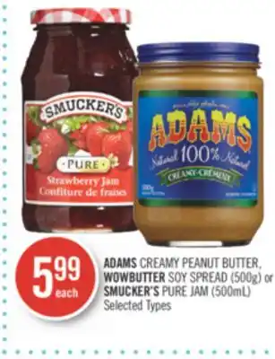 Shoppers Drug Mart Adams creamy peanut butter, wowbutter soy spread (500g) or smucker's pure jam (500ml) offer