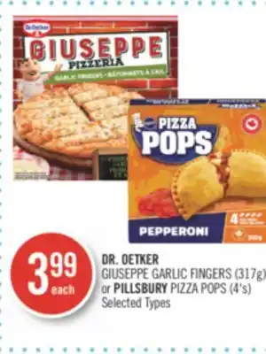 Shoppers Drug Mart Dr. oetker giuseppe garlic fingers (317g) or pillsbury pizza pops (4's) offer