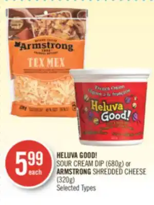 Shoppers Drug Mart Heluva good! sour cream dip (680g) or armstrong shredded cheese (320g) offer