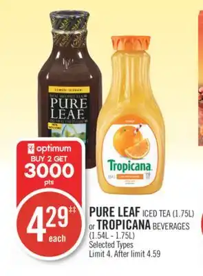 Shoppers Drug Mart Pure leaf iced tea (1.75l) or tropicana beverages (1.54l - 1.75l) offer