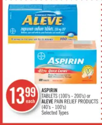 Shoppers Drug Mart Aspirin tablets (100's - 200's) or aleve pain relief products (40's - 100's) offer