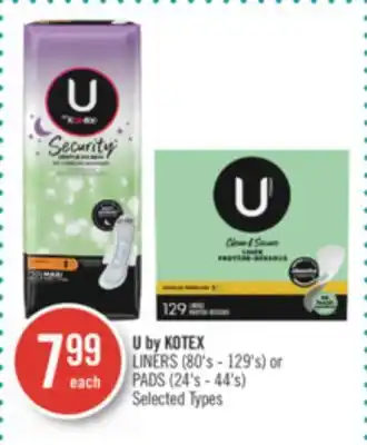 Shoppers Drug Mart U by kotex liners (80's - 129's) or pads (24's - 44's) offer