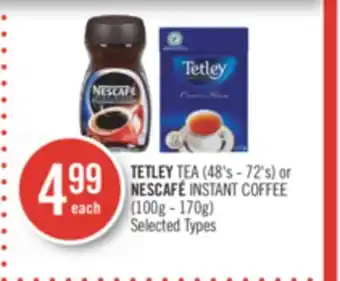 Shoppers Drug Mart Tetley tea (48's - 72's) or nescafé instant coffee (100g - 170g) offer