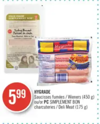 Pharmaprix Hygrade wieners (450 g) or pc simplement bon deli meat (175 g) offer
