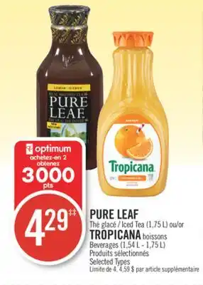 Pharmaprix Pure leaf iced tea (1,75 l) or tropicana beverages (1,54 l - 1,75 l) offer