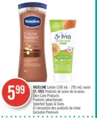 Pharmaprix Vaseline lotion (100 ml - 295 ml) or st. ives skin care products offer