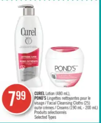 Pharmaprix Curel lotion (480 ml), pond's lingettes facial cleansing cloths (25) or creams (190 ml - 200 ml) offer