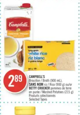 Pharmaprix Campbell's broth (900 ml), no name rice (900 g) or betty crocker mashed potatoes (215 g) offer