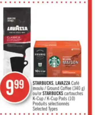 Pharmaprix Starbucks, lavazza ground coffee (340 g) or starbucks k-cup pods offer