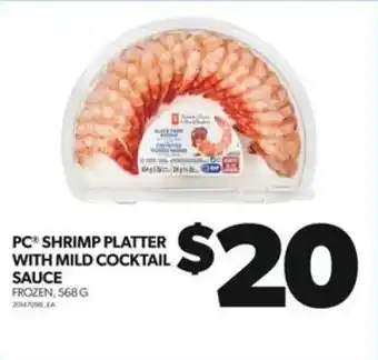 Real Canadian Superstore PC SHRIMP PLATTER WITH MILD COCKTAIL SAUCE FROZEN, 568G offer