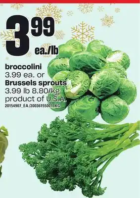 Independent Grocer Broccolini or brussels sprouts offer