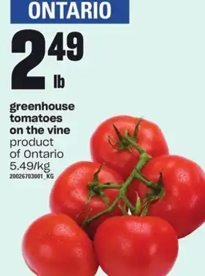 Loblaws Greenhouse tomatoes on the vine offer