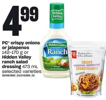 Loblaws Pc crispy onions or jalapenos, 142-170 g or hidden valley ranch salad dressing, 473 ml offer