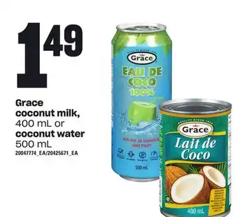 Loblaws Grace coconut milk, 400 ml or coconut water, 500 ml offer