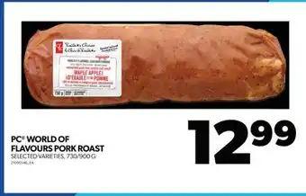 Real Canadian Superstore Pc world of flavours pork roast, 730/900 g offer