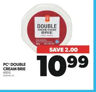 Real Canadian Superstore Pc double cream brie, 450 g offer