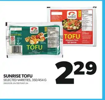 Real Canadian Superstore Sunrise tofu, 350/454 g offer