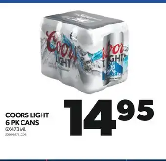 Real Canadian Superstore Coors light 6 pk cans 6x473 ml offer