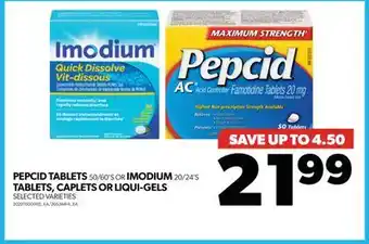Real Canadian Superstore Pepcid tablets 50/60's or imodium 20/24's tablets, caplets or liqui-gels offer